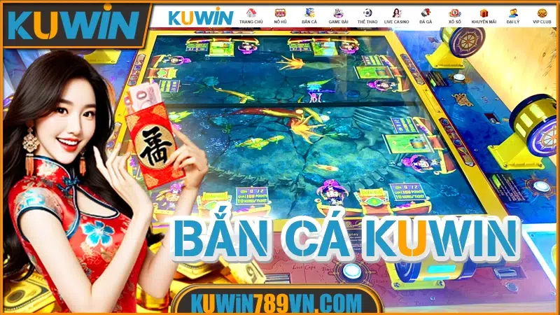 Bắn Cá KUWIN