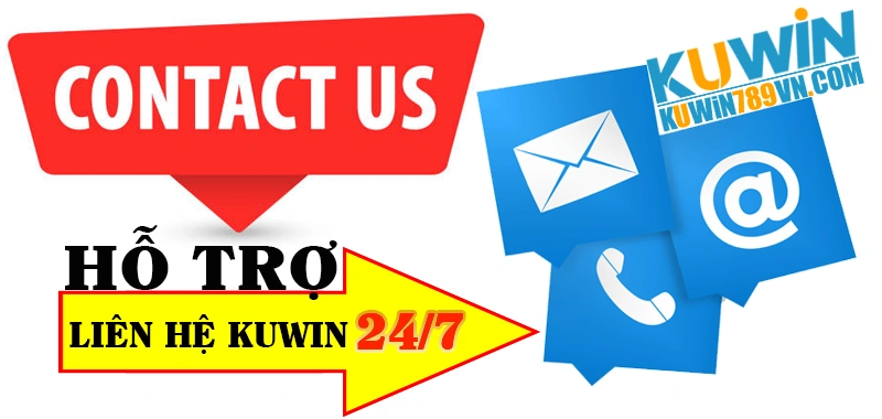 Liên Hệ KUWIN 1 Liên hệ KUWIN - Hỗ trợ 24/7