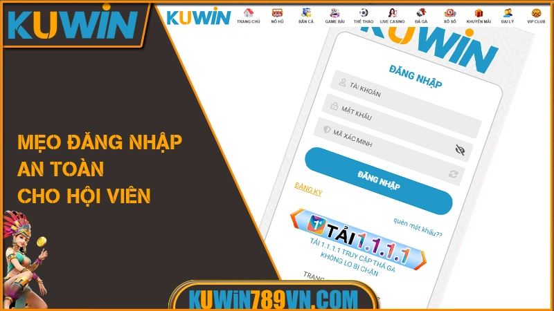 Đăng Nhập KUWIN - Vào Game Tức Thì, Nhận Ưu Đãi Ngay 11 Mẹo đăng nhập an toàn cho hội viên