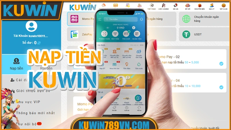 Nạp Tiền KUWIN - Dịch Vụ 24/7 Nhanh Chóng, Bảo Mật 5 Nạp Tiền KUWIN