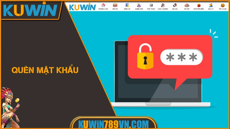 Đăng Nhập KUWIN - Vào Game Tức Thì, Nhận Ưu Đãi Ngay 10 Quên mật khẩu